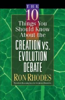 The 10 Things You Should Know about the Creation vs Evolution Debate 