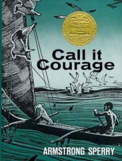 Call It Courage by Armstrong Sperry 1968, Hardcover