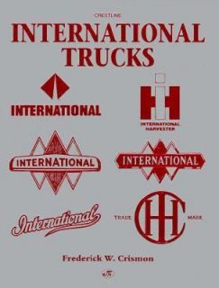 International Trucks by Frederick W. Crismon 1995, Hardcover