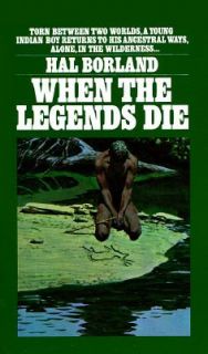 When the Legends Die by Hal Borland (198
