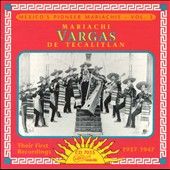 Mexicos Pioneer Mariachis, Vol. 3 Their First Recordings 1937 47 by 