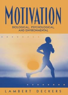 Motivation Biological, Psychological, and Environmental by Lambert 