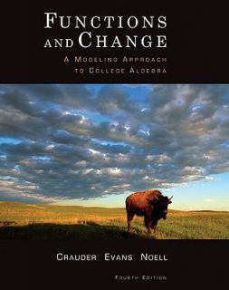 Functions and Change A Modeling Approach to College Algebra by Alan 