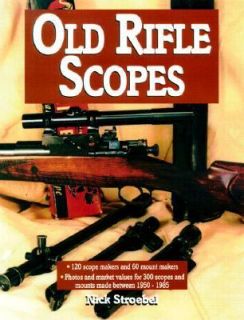 Old Rifle Scopes by Nick Stroebel 2000, Paperback