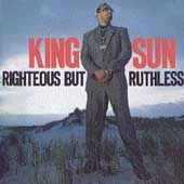 Righteous but Ruthless by King Sun CD, Jan 1990, Profile Records 