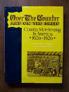 Country Storekeeping in America 1620 1920 Illus History