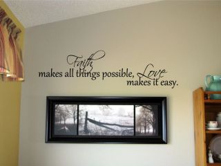 Faith Makes All Things Possible Vinyl Wall Art Words Decals Stickers 