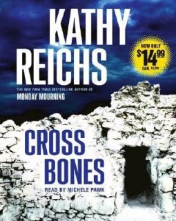 Cross Bones by Kathy Reichs (2007, CD, A