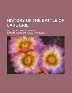 history of the battle of lake erie new by george