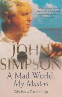 mad world my masters by john simpson softcover 2001