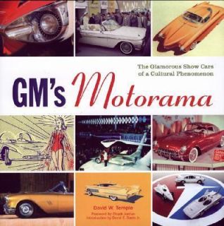 GMs Motorama The Glamorous Show Cars of a Cultural Phenomenon by 