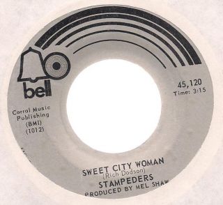 The Stampeders 45 Sweet City Woman Original Bell Label