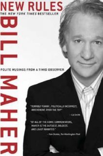 New Rules Polite Musings from A Timid Observer Bill Maher