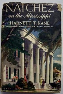 Natchez on The Mississippi by Harnett T Kane 1947 HC