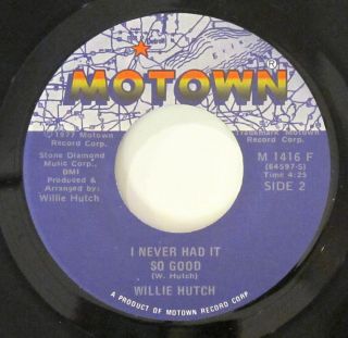70s Soul 45   Willie Hutch I Never Had It So Good   Motown   