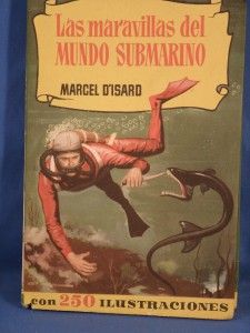 Las Maravillas Del Mundo Submarino Marcel DIsard 1958