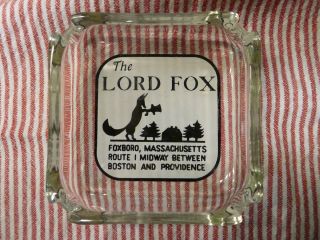 The Lord Fox Foxboro Mass Boston Providence Ashtray