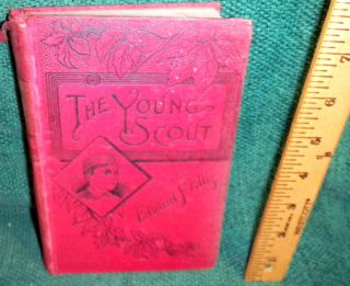 1895 Book The Young Scout Story of A West Point Liettenant by Edward s 