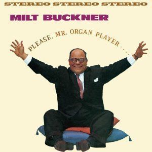 Milt Buckner Please Mr Organ Player… Send Me Softly CD
