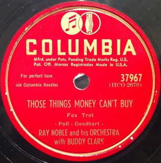 Ray Noble Buddy Clark Those Things Money CanT Buy 10