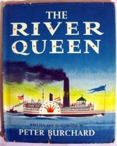 Vintage Childrens The River Queen Peter Burchard 1st Ed