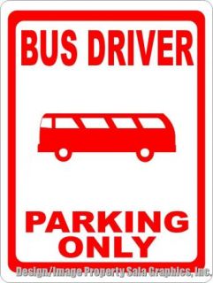 Bus Driver Parking Only Sign 12x18 Fun Gift for The School 