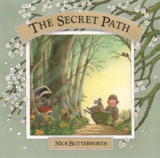   The Secret Path Nick Butterworth Hardback Book 0001938312