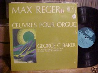 George C Baker LP Max Reger Oeuvres Pour Orgue