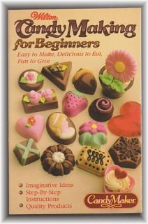 Wilton Candy Making for Beginners 1982 Classic Favorite