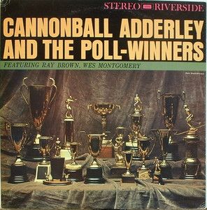 Cannonball Adderley and The Poll Winners Riveside 9355 Stereo