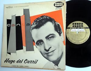 Hugo Del Carril Canta LP on Seeco Label