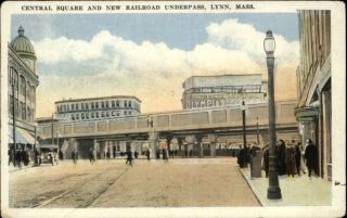 Lynn MA Central Square & New Railroad Underpass c1920 Postcard