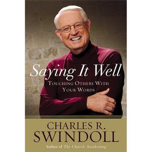 New Saying It Well Swindoll Charles R 9780892968312 0892968311