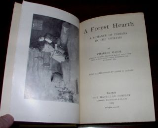 Forest Hearth Charles Major 1st Ed 1903 Indiana Romance