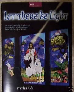 Let There Be Light Religious Stained Glass Pattern Book