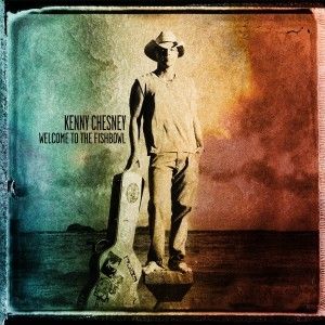 CHESNEY,KENNY   WELCOME TO THE FISHBOWL [CD NEW]