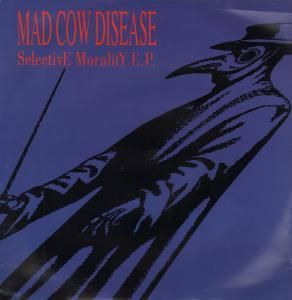 Mad Cow Disease Selective Morality EP 12 3 Track Thrills and Disease