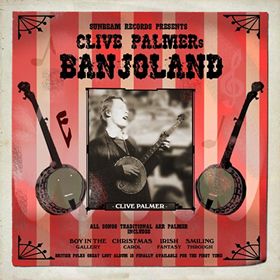 Clive Palmers Banjoland CD of Unreleased 1967 Album 5051125500413