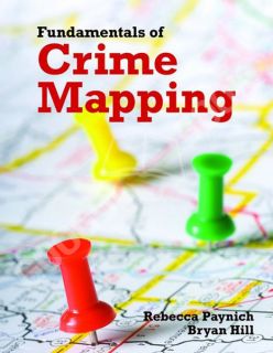 Fundamentals of Crime Mapping by Paynich 1st Edition 0763755753
