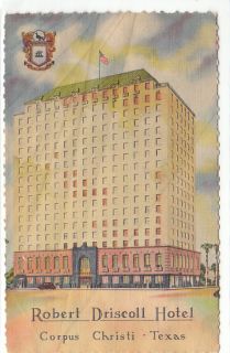 CORPUS CHRISTI Texas Robert Driscoll Hotel ~ old tx pc