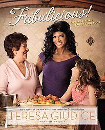 Fabulicious Teresas Italian Family Cookbook Teresa Giudice New Book