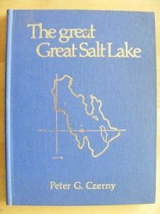 THE GREAT SALT LAKE by PETER CZERNY  SIGNED LIMITED EDITION 1976 1st