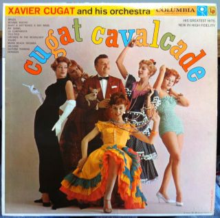 Xavier Cugat Cugat Cavalcade LP VG CL 1094 Vinyl 1958 Record 6 Eye
