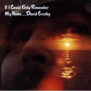 David Crosby If I Could Only Remember My Name CD New