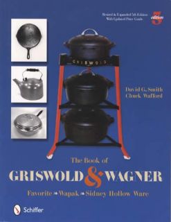 Griswold Wagner ID Guide w Sidney Hollow Ware Wapak