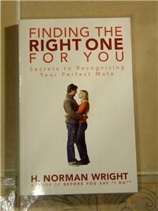 FINDING THE RIGHT ONE FOR YOU by H. NORMAN WRIGHT