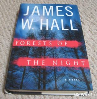 Forests of the Night James W Hall 1st Edition Hardcover DJ 2005