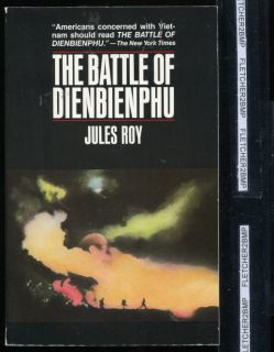 Battle of Dien Bien Phu Vietnam French Defeat Americas War Jules Roy