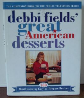 Debbi Fields Great American Desserts Cookbook Mrs Fields Recipes H C D