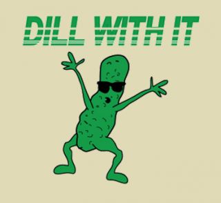 H39 Dill with It Funny Pickle Humor Womens Mens T Shirt